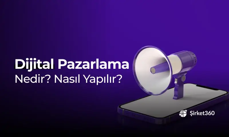 Dijital Pazarlama Nedir? Dijital Pazarlama Nasıl Yapılır?