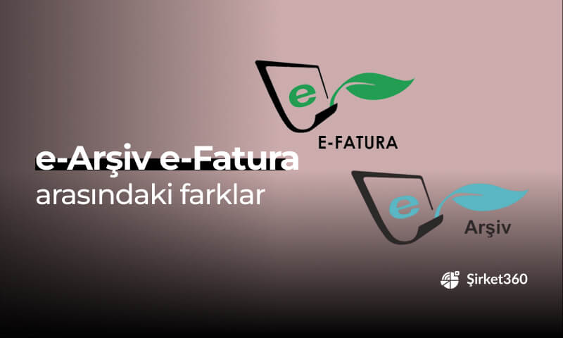 e-Fatura ve e-Arşiv Arasındaki Farklar Neler?