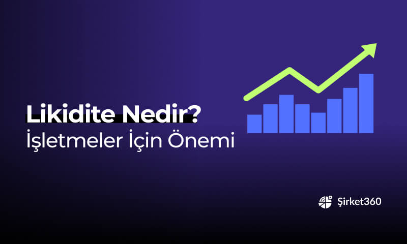 Likidite Nedir? İşletmeler İçin Önemi
