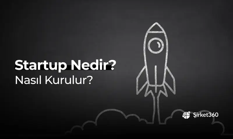 Startup Nedir? Startup Nasıl Kurulur?