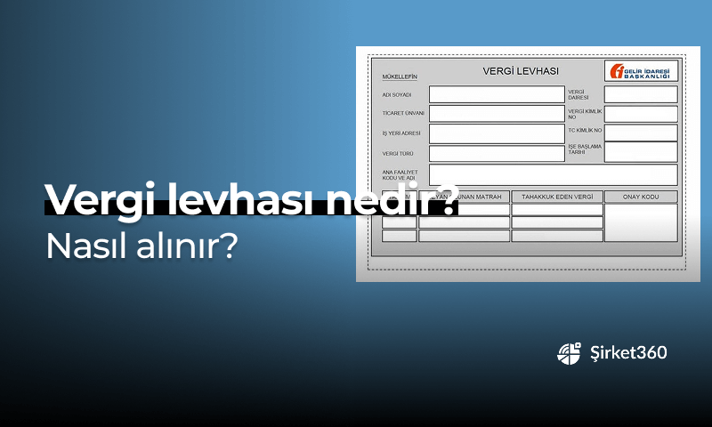 Vergi Levhası Nedir? Nasıl Alınır ve Nereden Sorgulanır?